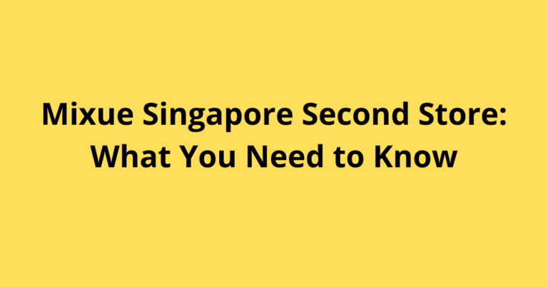 Mixue Singapore New Outlet Locations: Find Your Nearest