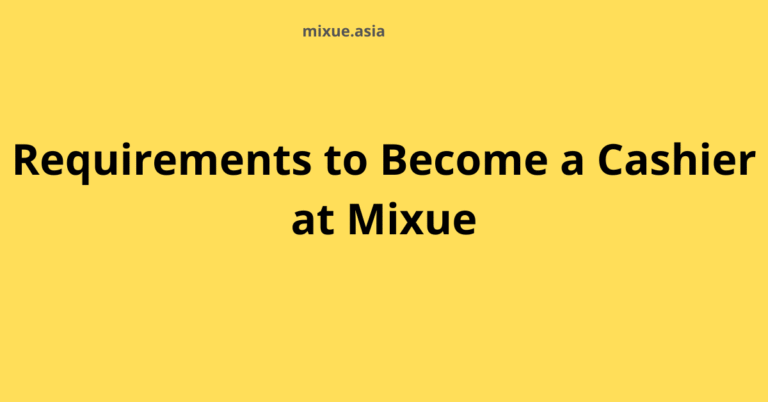 Requirements to Become a Cashier at Mixue