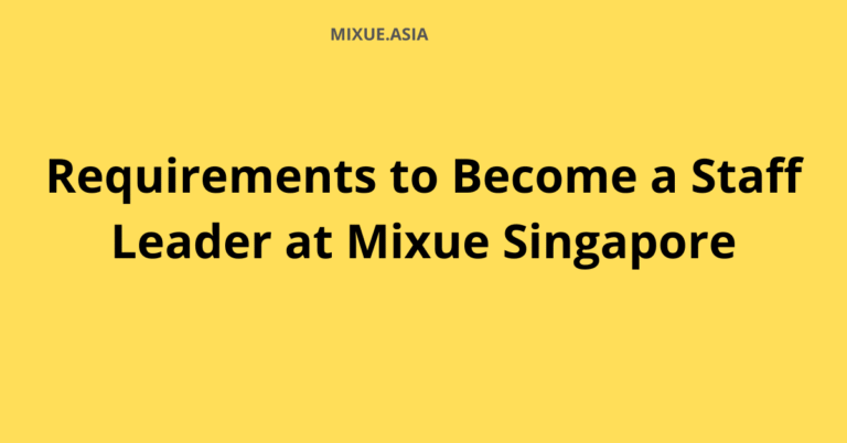 Requirements to Become a Staff Leader at Mixue Singapore