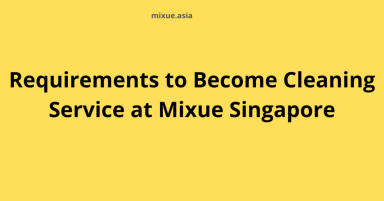 Requirements to become cleaning service at Mixue