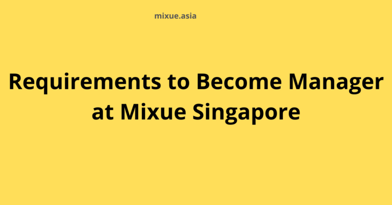 Requirements to Become Manager at Mixue Singapore