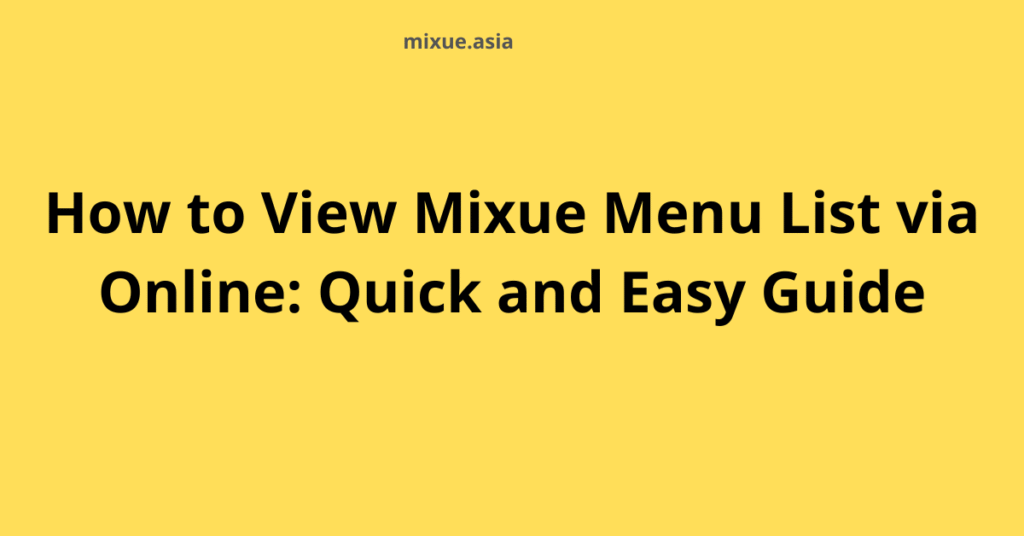 How to View Mixue Menu List via Online: Quick and Easy Guide